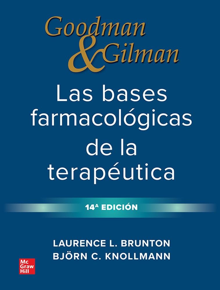 Novedad Goodman & Gilman. Las Bases Farmacológicas de la Terapéutica