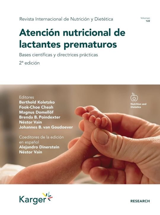 Atención Nutricional De Lactantes Prematuros. Bases Científicas Y Directrices Prácticas 2ED