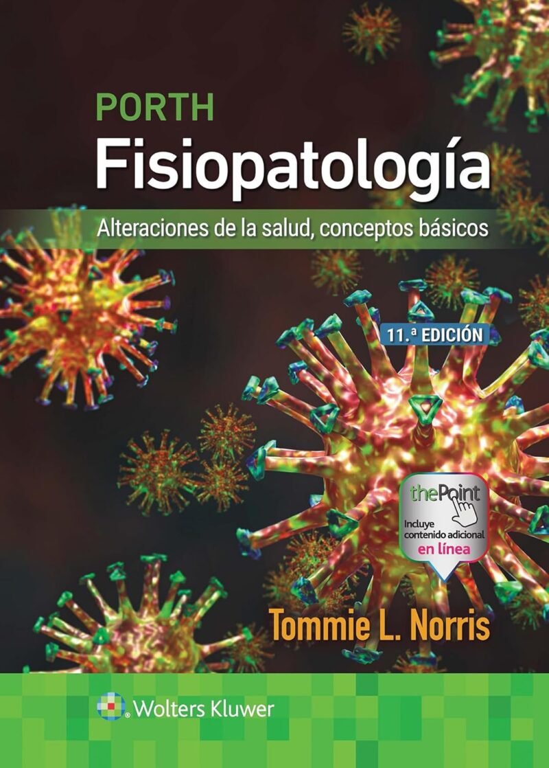 Novedad Porth. Fisiopatología: Alteraciones de la salud, conceptos básicos 11 ed.