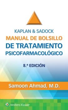 Kaplan & Sadock. Manual de bolsillo de tratamiento psicofarmacológico Ed8