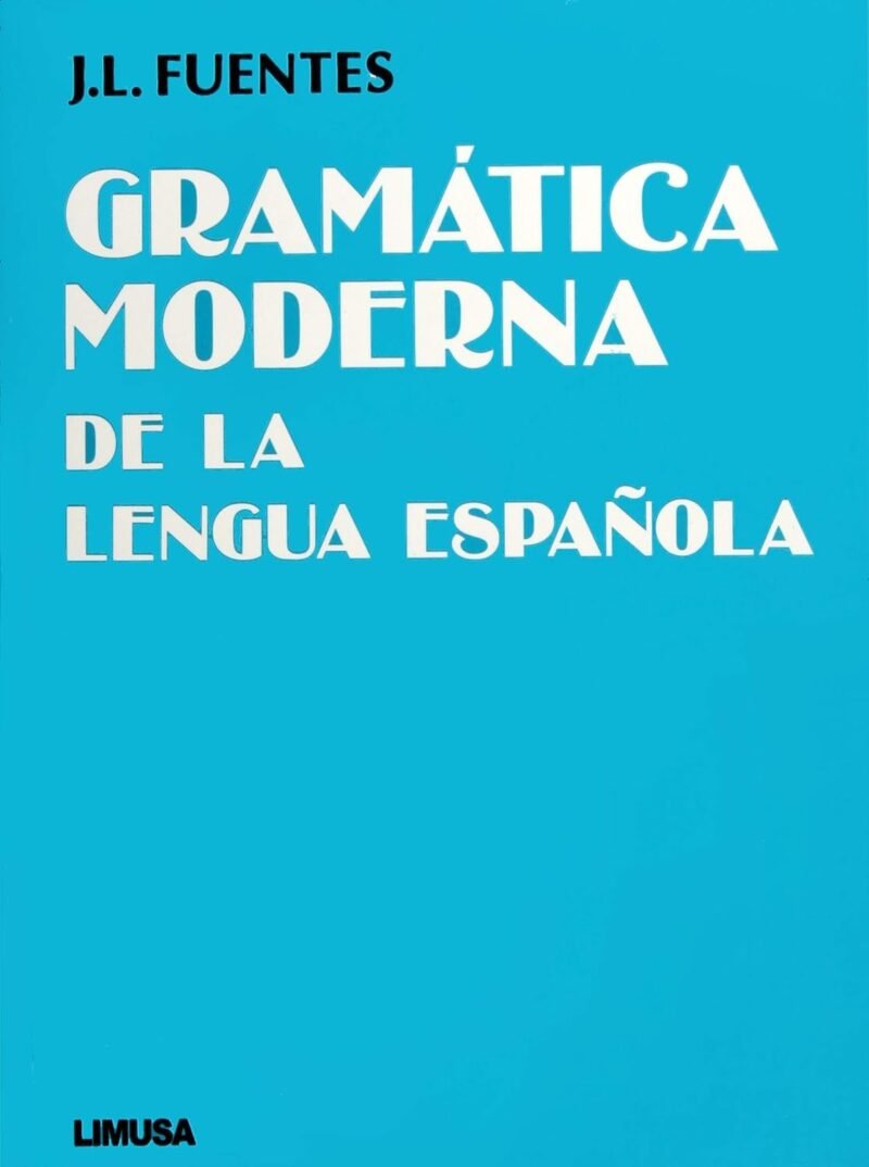 Gramatica Moderna de la Lengua Española Juan Luis Fuentes