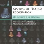 Manual De Tecnica Ecografica De La Fisica A La Practica