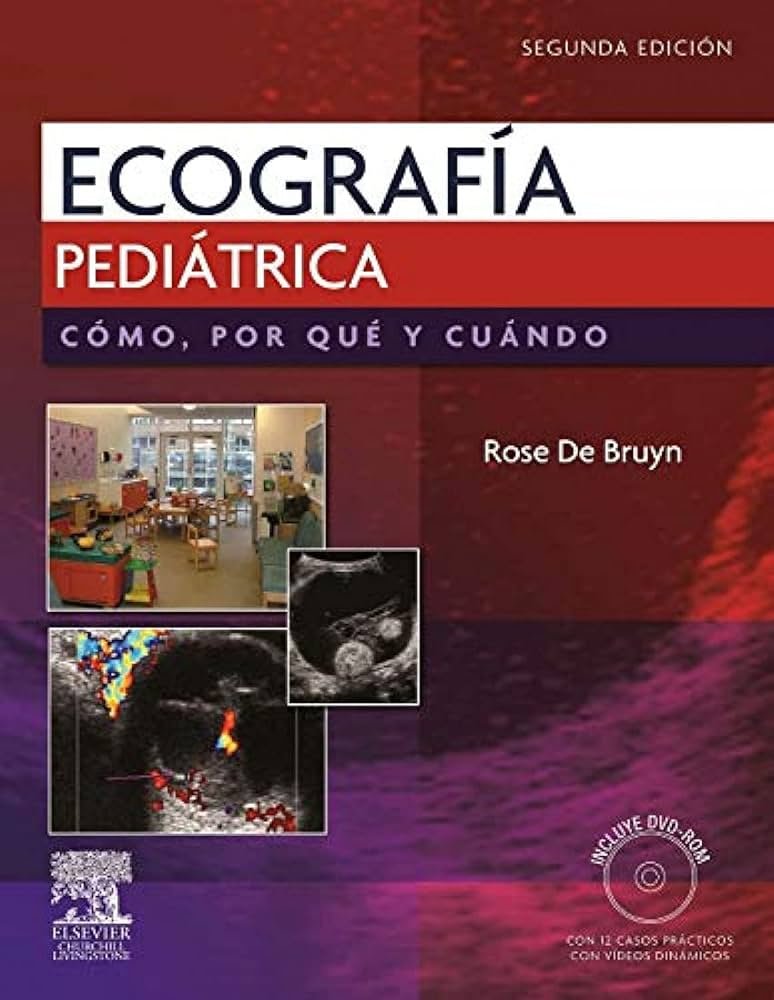 Ecografía Pediátrica, como, porque y cuando