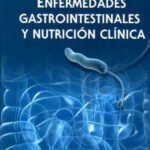 Enfermedades Gastroinyestinales Y Nutricion Clinica