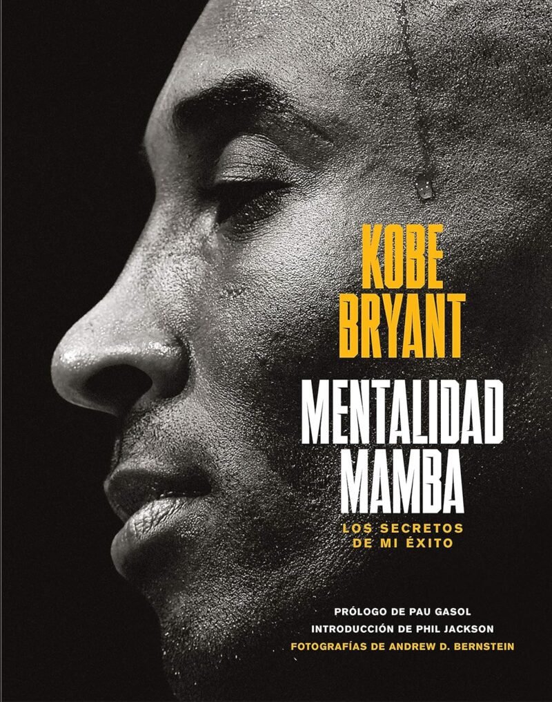 Mentalidad mamba: Los secretos de mi éxito