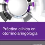 Practica Clinica En Otorrinolaringologia