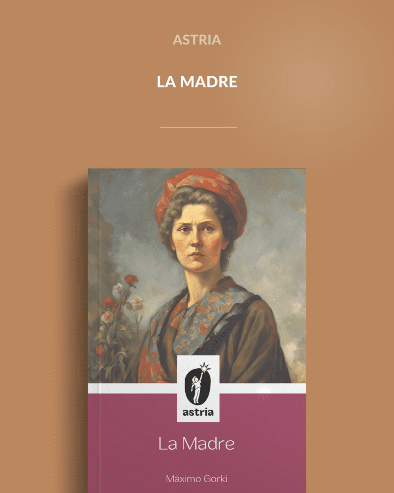 LA MADRE Máximo Gorki