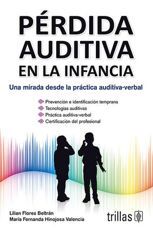 PÉRDIDA AUDITIVA EN LA INFANCIA