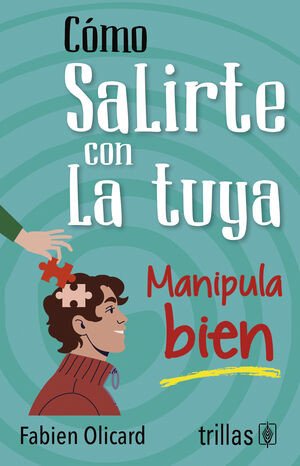 Como salirte con la tuya
