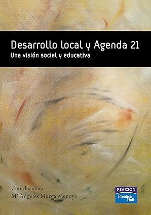 Desarrollo local y agenda 21: Una visión social y educativa