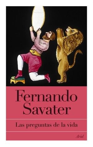 PREGUNTAS DE LA VIDA, FERNANDO  SAVATER