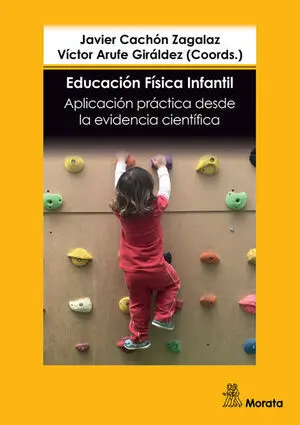 EDUCACIÓN FÍSICA INFANTIL. APLICACIÓN PRÁCTICA DESDE LA EVIDENCIA CIENTÍFICA