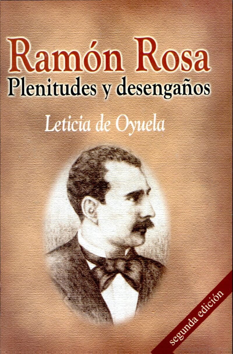 Ramón Rosa: Plenitudes y desengaños