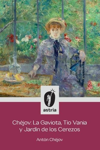 Chéjov: La Gaviota, Tío Vania y El Jardín de los Cerezos