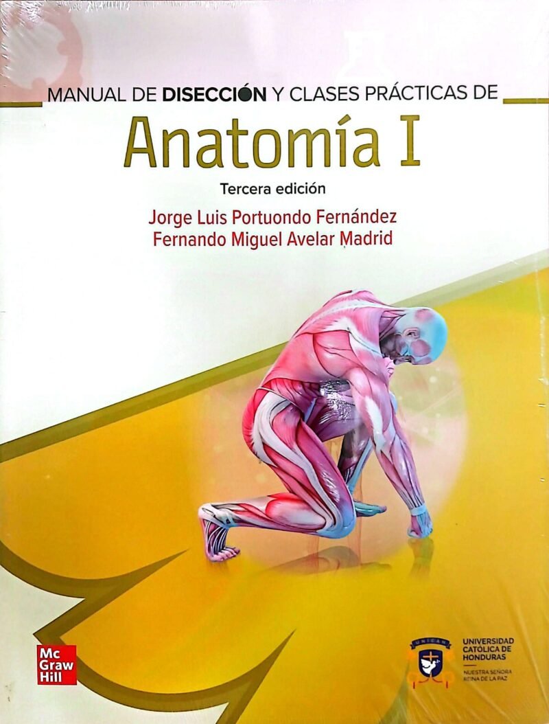 Manual de Disección y Clases Practicas de Anatomía I 3ed